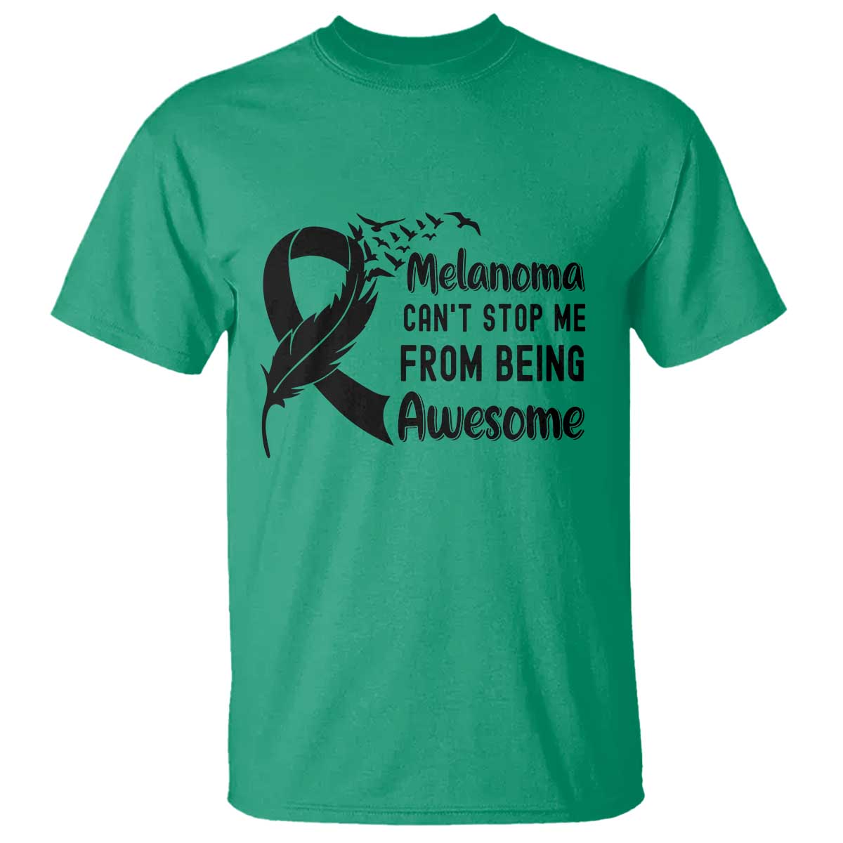 Melanoma Cant Stop Me From Being Awesome T Shirt Support Squad Gift TS12 Irish Green Print Your Wear