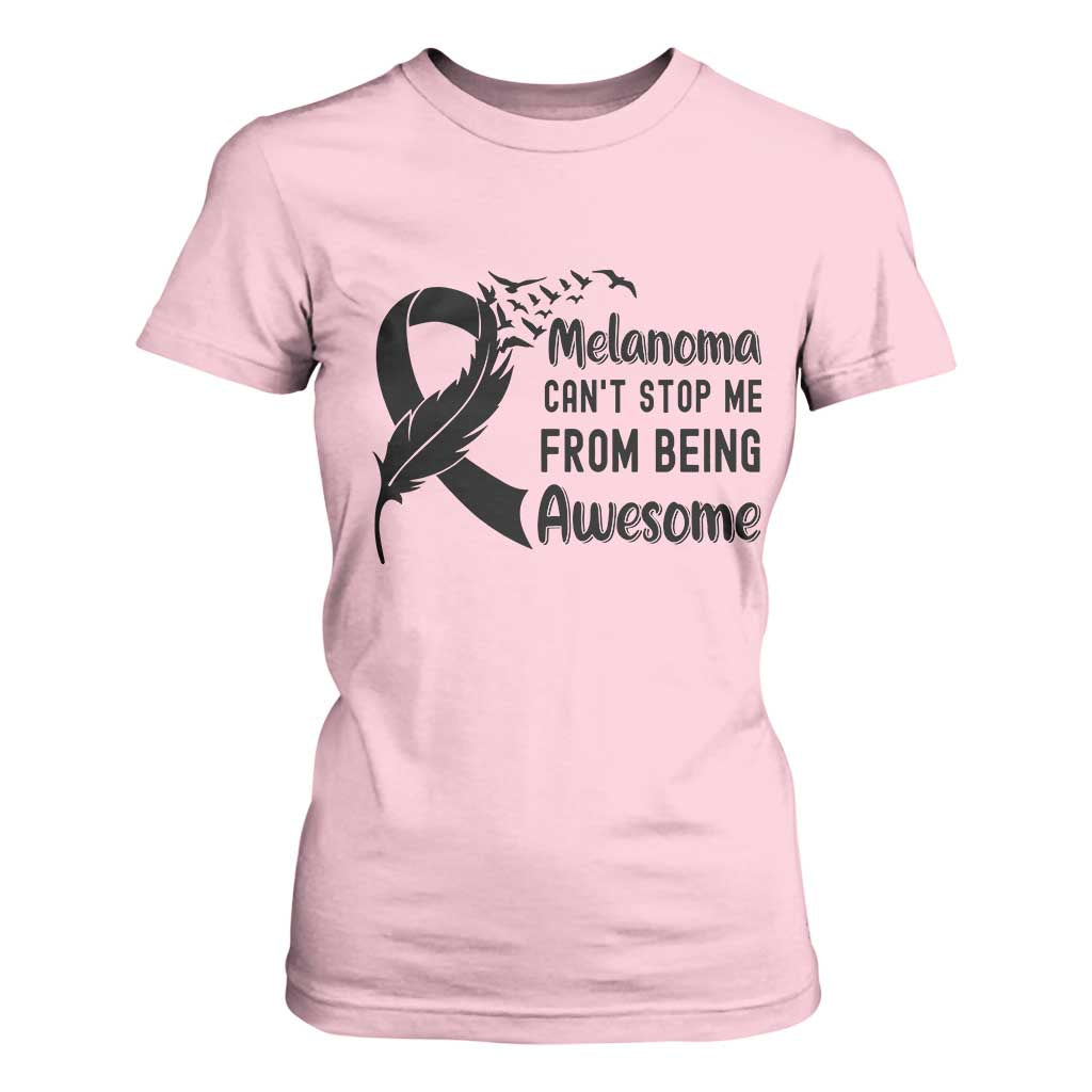 Melanoma Cant Stop Me From Being Awesome T Shirt For Women Support Squad Gift TS12 Light Pink Print Your Wear