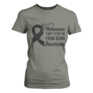 Melanoma Cant Stop Me From Being Awesome T Shirt For Women Support Squad Gift TS12 Military Green Print Your Wear