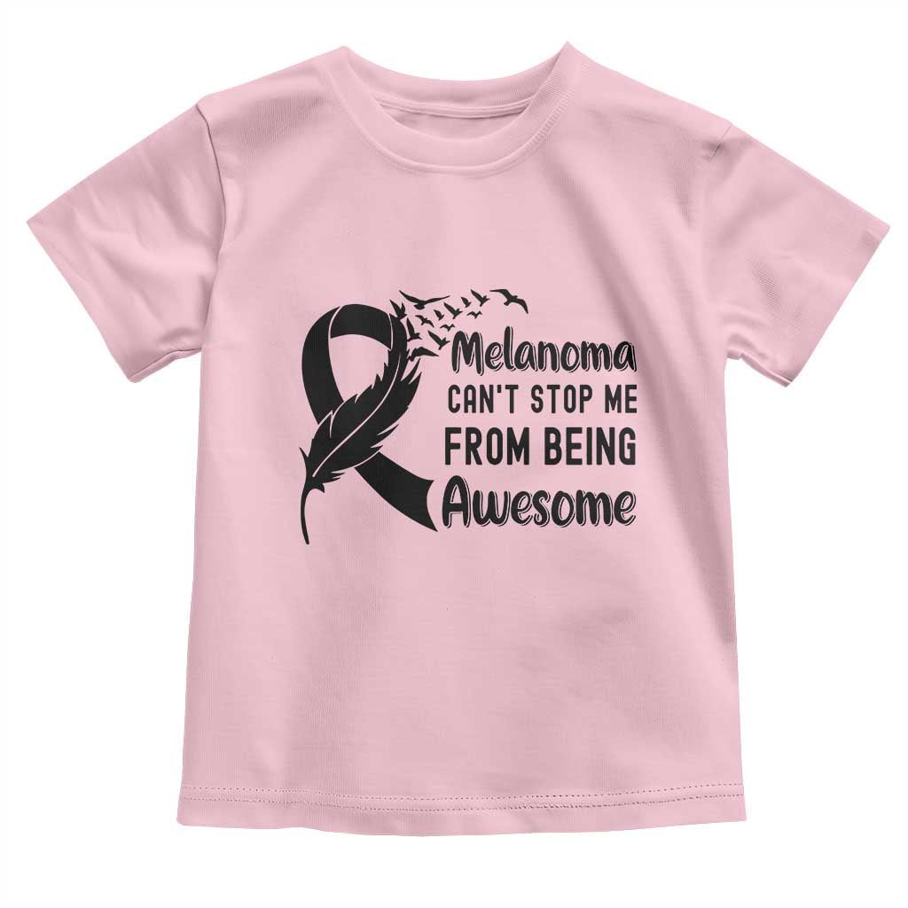 Melanoma Cant Stop Me From Being Awesome Toddler T Shirt Support Squad Gift TS12 Light Pink Print Your Wear