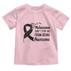 Melanoma Cant Stop Me From Being Awesome Toddler T Shirt Support Squad Gift TS12 Light Pink Print Your Wear