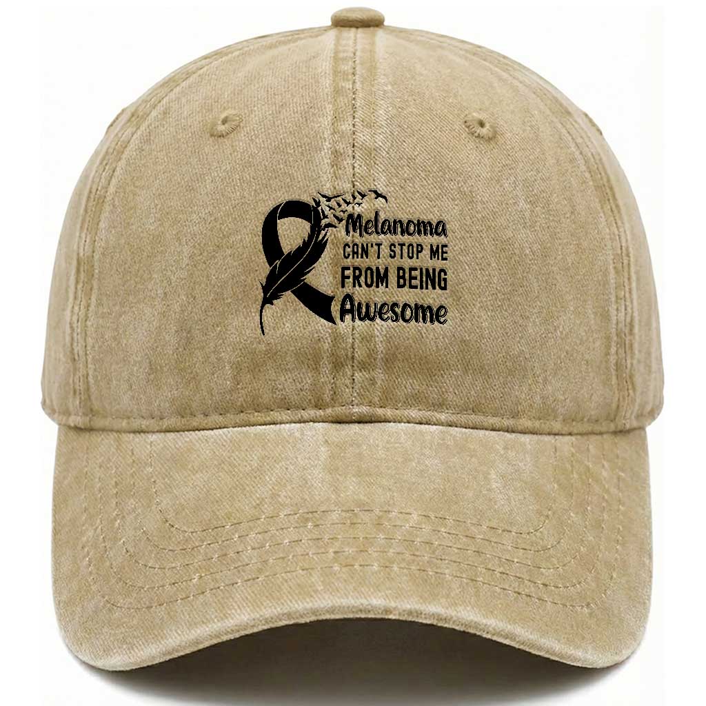 Melanoma Cant Stop Me From Being Awesome Washed Cotton Baseball Cap Support Squad Gift TS12 Print Your Wear