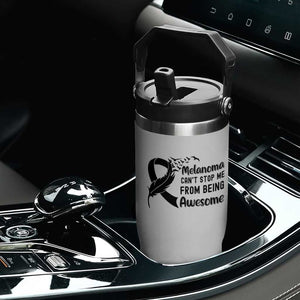 Melanoma Cant Stop Me From Being Awesome Flip Straw Tumbler Support Squad Gift TS12 Print Your Wear
