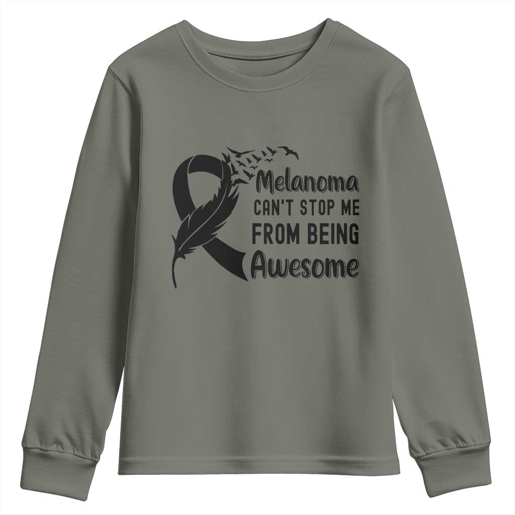 Melanoma Cant Stop Me From Being Awesome Youth Sweatshirt Support Squad Gift TS12 Military Green Print Your Wear