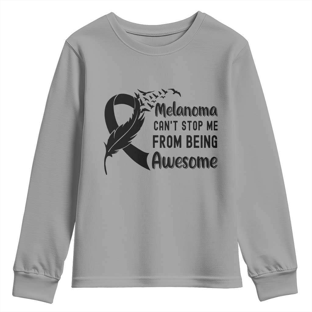 Melanoma Cant Stop Me From Being Awesome Youth Sweatshirt Support Squad Gift TS12 Sport Gray Print Your Wear