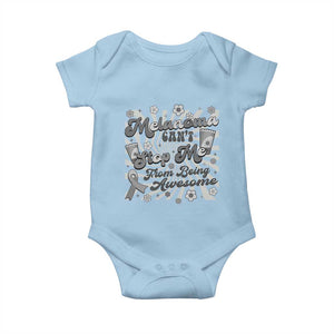 Melanoma Awareness Support Squad Baby Onesie Melanoma Can't Stop Me TS12 Light Blue Print Your Wear
