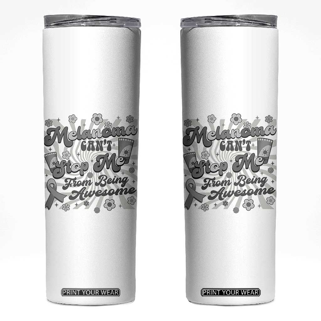 Melanoma Awareness Support Squad Skinny Tumbler Melanoma Can't Stop Me TS12 White Print Your Wear