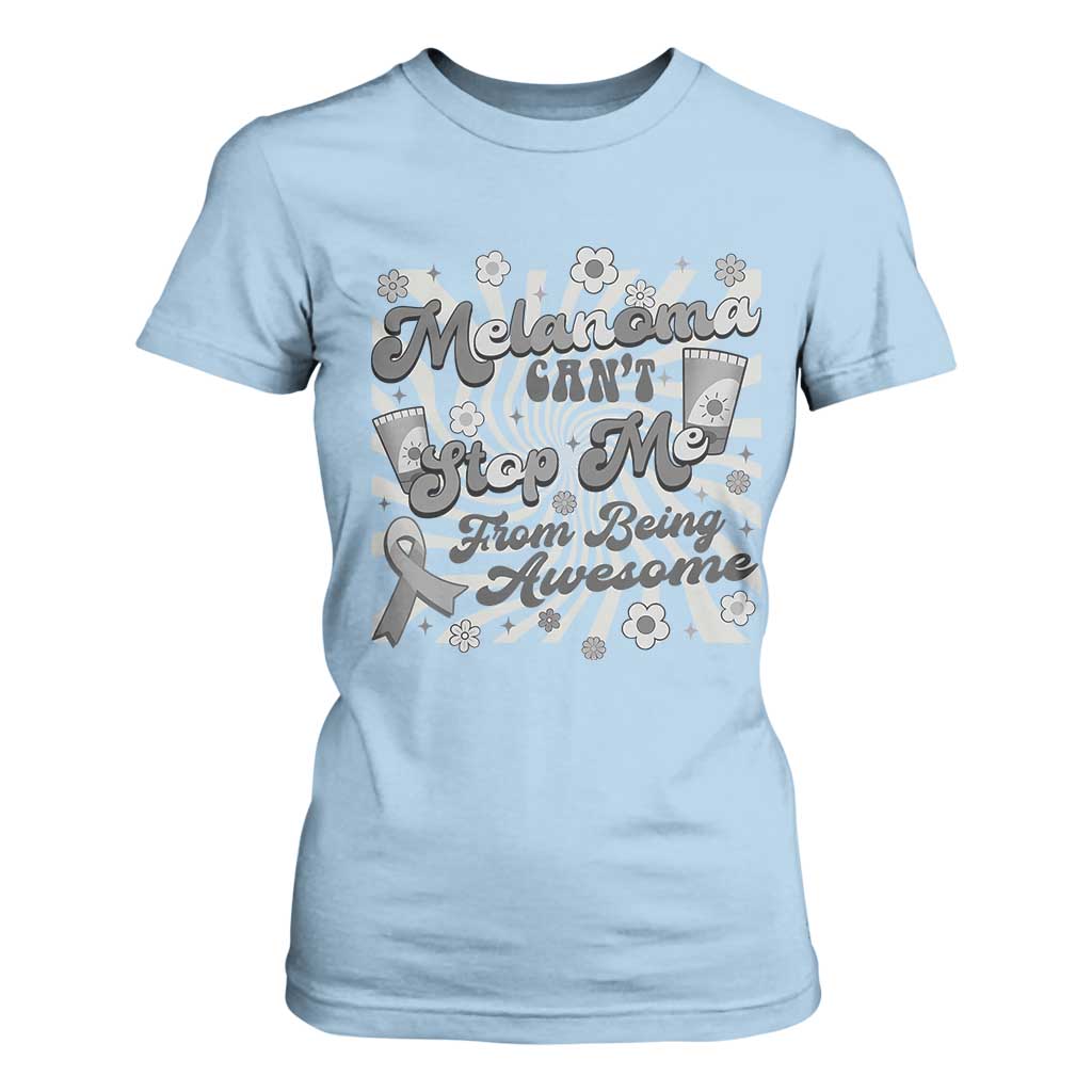 Melanoma Awareness Support Squad T Shirt For Women Melanoma Can't Stop Me TS12 Light Blue Print Your Wear