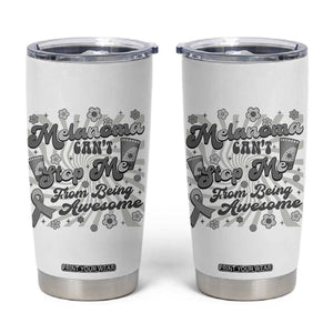 Melanoma Awareness Support Squad Tumbler Cup Melanoma Can't Stop Me TS12 White Print Your Wear