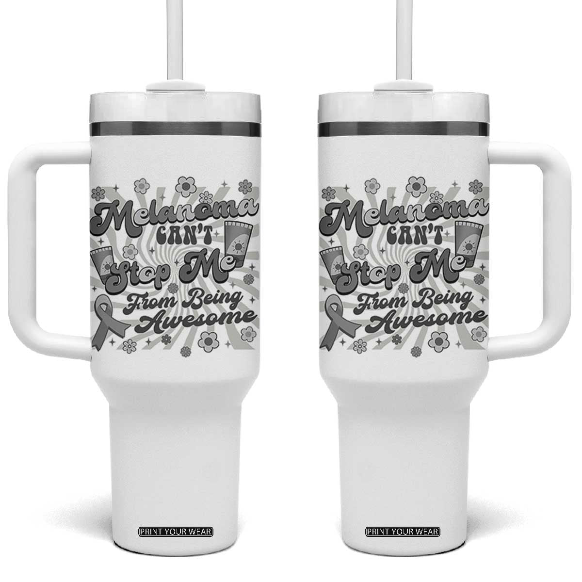 Melanoma Awareness Support Squad Tumbler With Handle Melanoma Can't Stop Me TS12 One Size: 40 oz White Print Your Wear