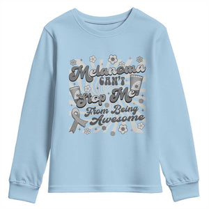 Melanoma Awareness Support Squad Youth Sweatshirt Melanoma Can't Stop Me TS12 Light Blue Print Your Wear