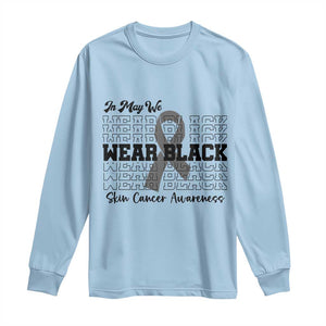 Skin Cancer Awareness Month Long Sleeve Shirt In May We Wear Black TS12 Light Blue Print Your Wear