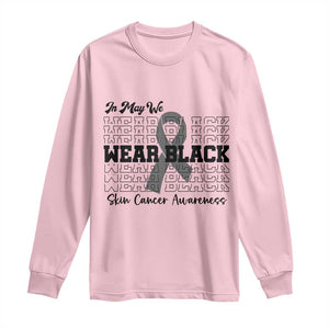 Skin Cancer Awareness Month Long Sleeve Shirt In May We Wear Black TS12 Light Pink Print Your Wear