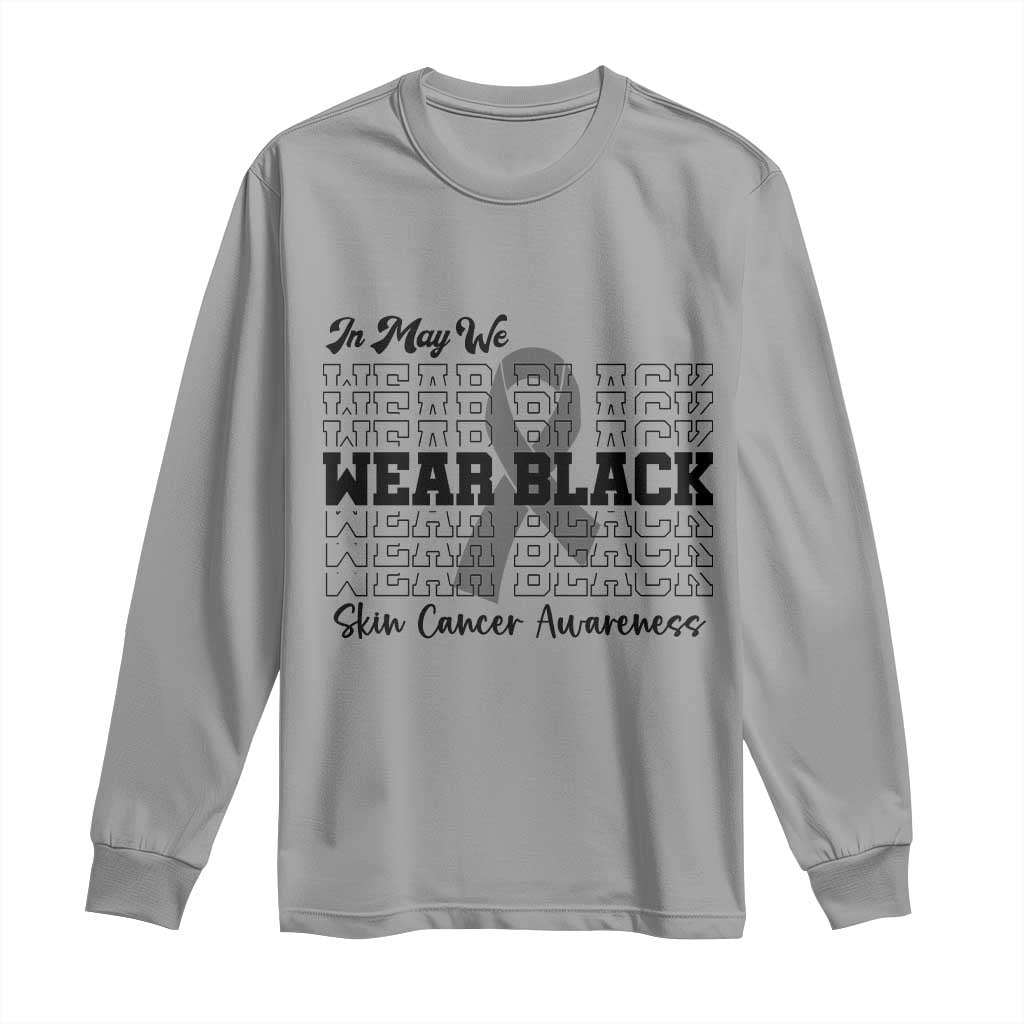 Skin Cancer Awareness Month Long Sleeve Shirt In May We Wear Black TS12 Sport Gray Print Your Wear