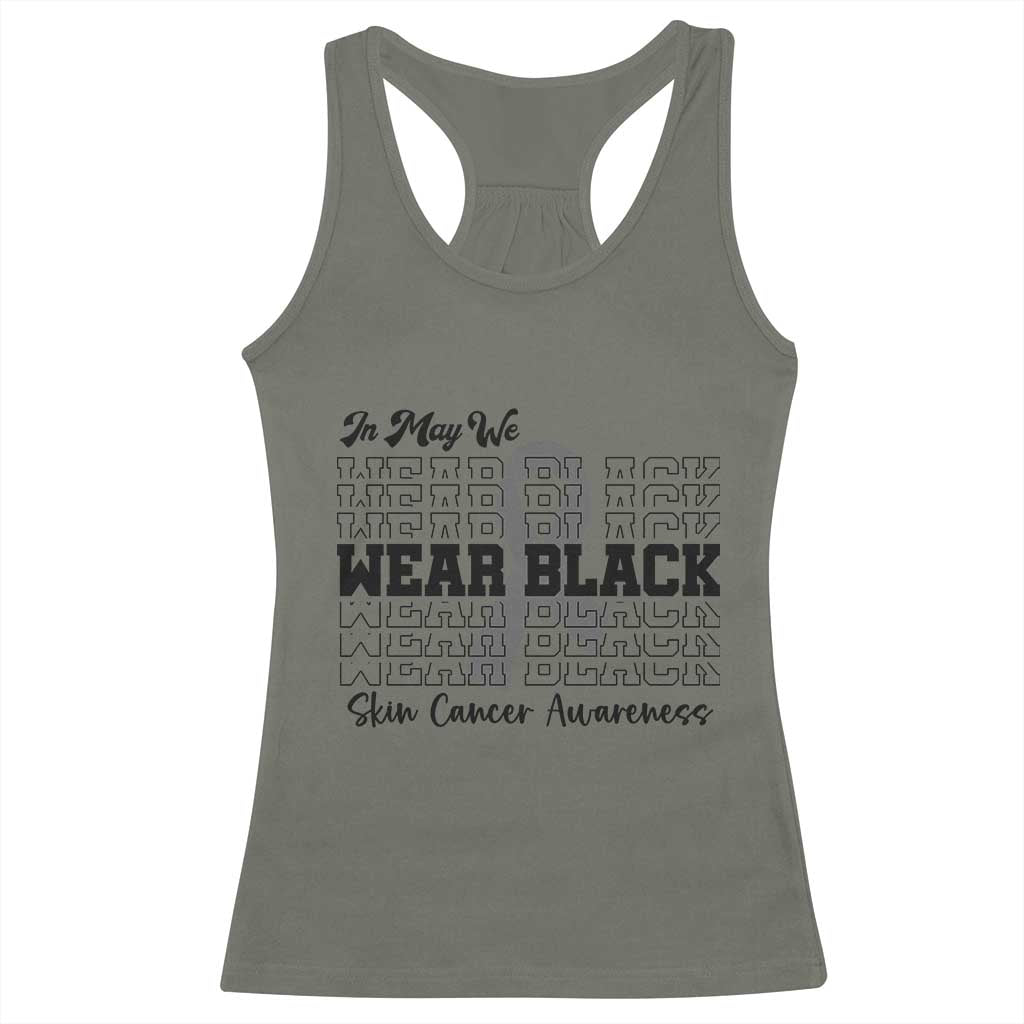 Skin Cancer Awareness Month Racerback Tank Top In May We Wear Black TS12 Military Green Print Your Wear