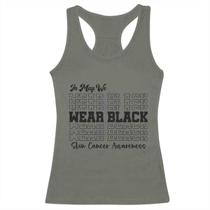 Skin Cancer Awareness Month Racerback Tank Top In May We Wear Black TS12 Military Green Print Your Wear