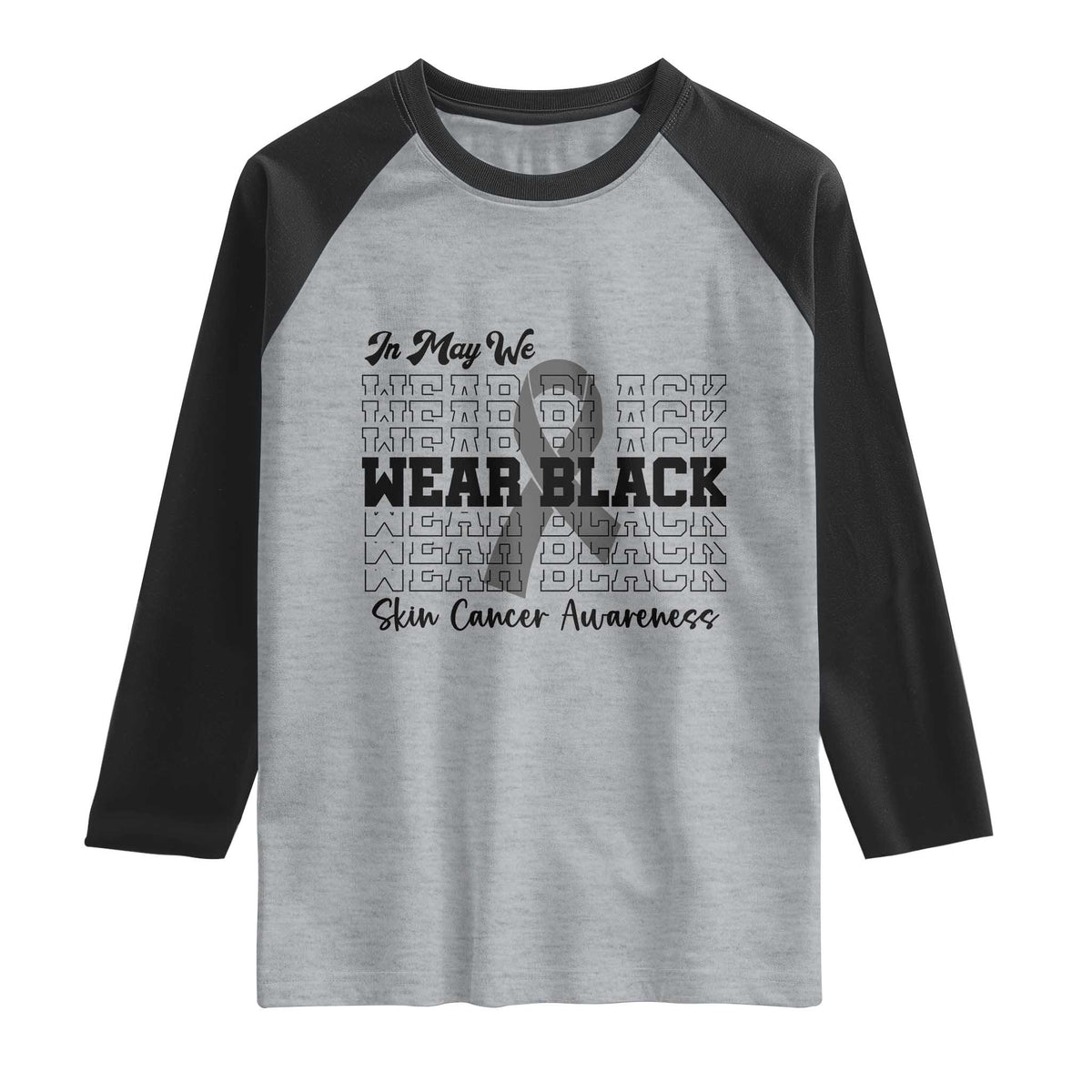 Skin Cancer Awareness Month Raglan Shirt In May We Wear Black TS12 Heather Gray Black Print Your Wear