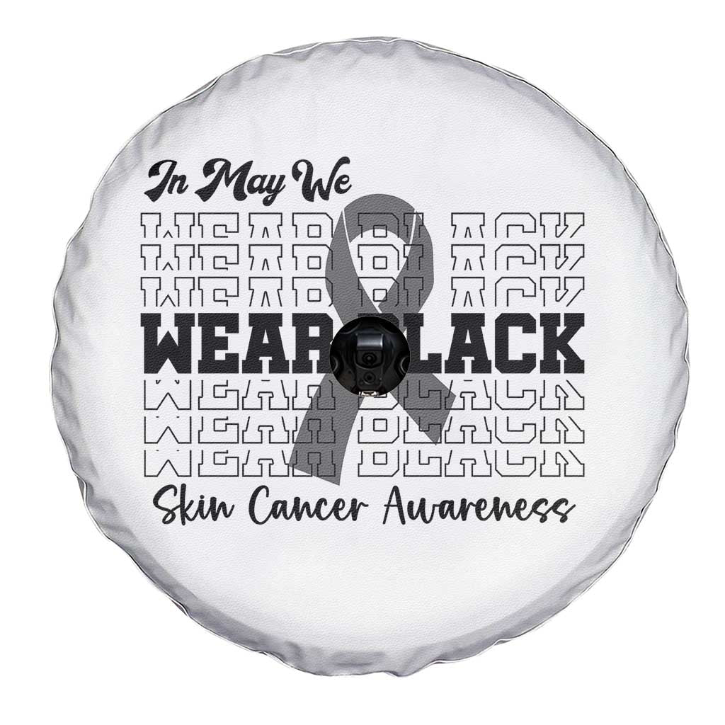 Skin Cancer Awareness Month Spare Tire Cover In May We Wear Black TS12 Print Your Wear