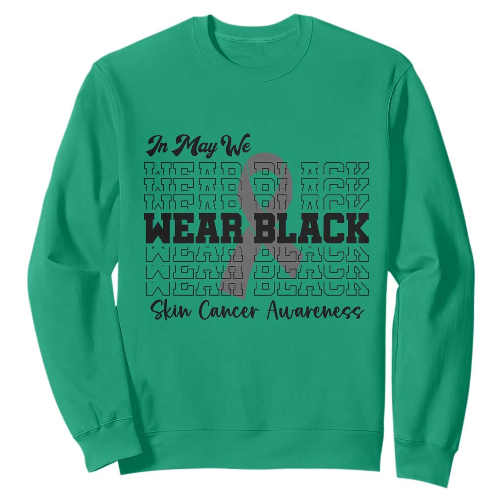Skin Cancer Awareness Month Sweatshirt In May We Wear Black TS12 Irish Green Print Your Wear
