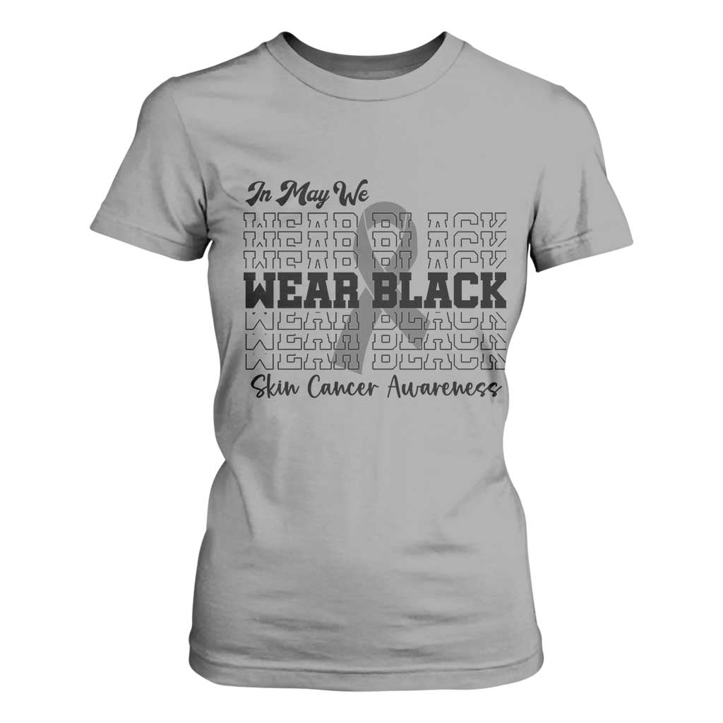 Skin Cancer Awareness Month T Shirt For Women In May We Wear Black TS12 Sport Gray Print Your Wear