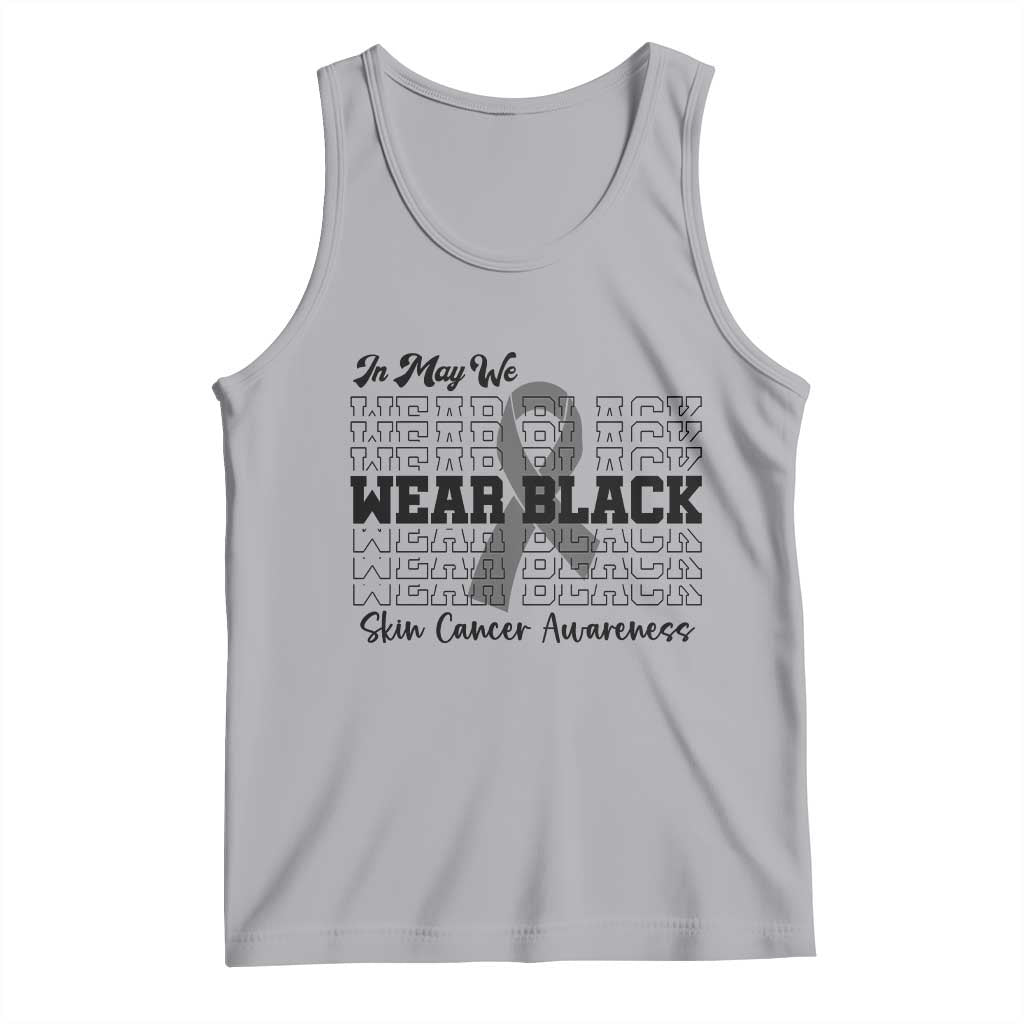 Skin Cancer Awareness Month Tank Top In May We Wear Black TS12 Athletic Heather Print Your Wear