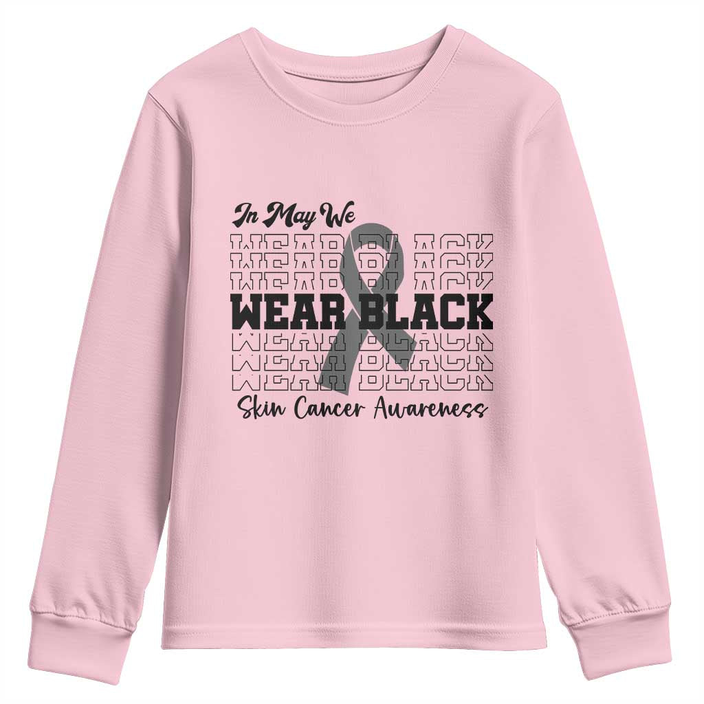 Skin Cancer Awareness Month Youth Sweatshirt In May We Wear Black TS12 Light Pink Print Your Wear