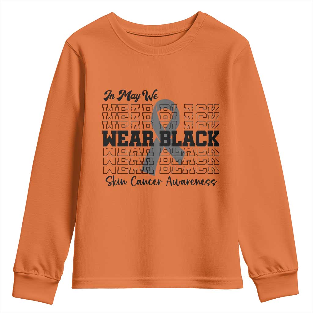 Skin Cancer Awareness Month Youth Sweatshirt In May We Wear Black TS12 Orange Print Your Wear