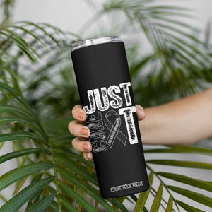 Skin Cancer Warrior Awareness Fighter Skinny Tumbler Just Cure It TS12 Print Your Wear