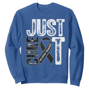 Skin Cancer Warrior Awareness Fighter Sweatshirt Just Cure It TS12 Royal Blue Print Your Wear