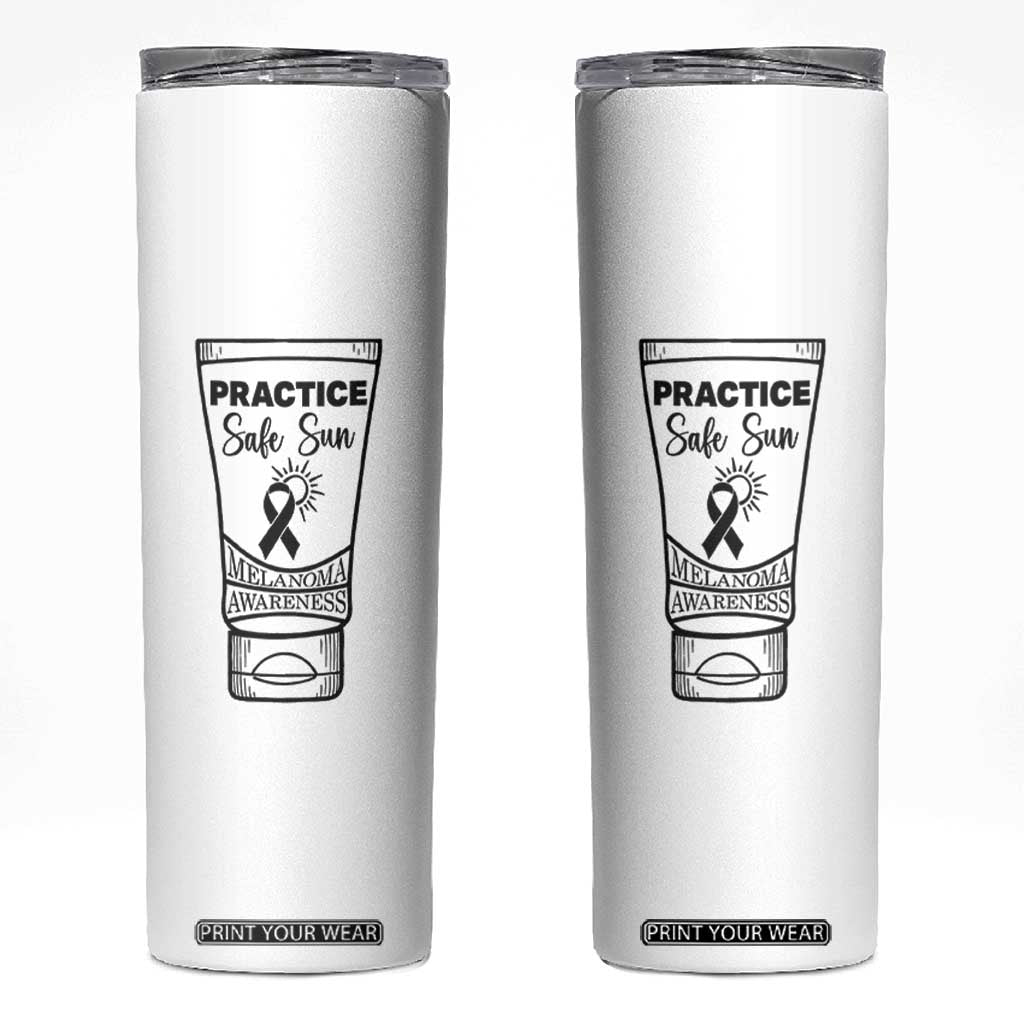 Skin Cancer Prevention Skinny Tumbler Practice Safe Sun Awareness Gift TS12 White Print Your Wear