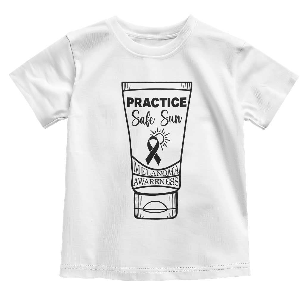Skin Cancer Prevention Toddler T Shirt Practice Safe Sun Awareness Gift TS12 White Print Your Wear
