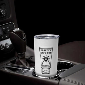 Practice Safe Sun Tumbler Cup Funny Melanoma Skin Cancer Graphic TS12 Print Your Wear