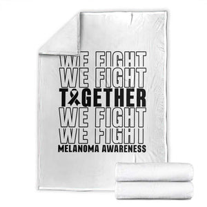 Melanoma Support Warrior Throw Blanket We Fight Together TS12 White Print Your Wear