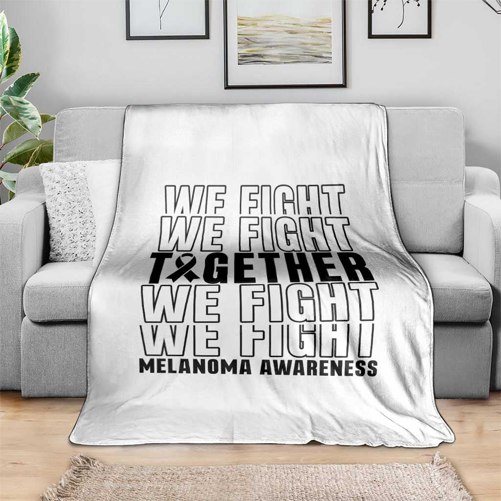 Melanoma Support Warrior Throw Blanket We Fight Together TS12 Print Your Wear
