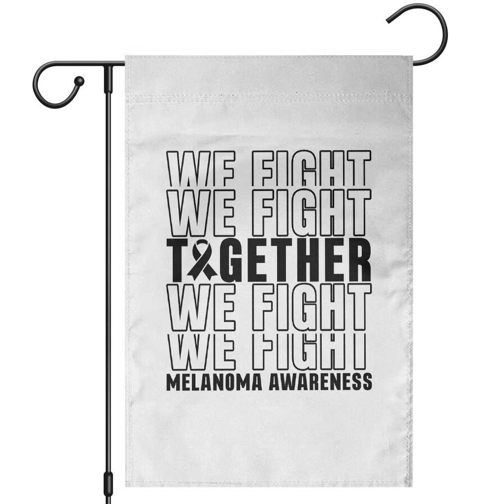 Melanoma Support Warrior Garden Flag We Fight Together TS12 White Print Your Wear