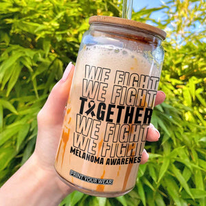Melanoma Support Warrior Glass Can We Fight Together TS12 White Print Your Wear