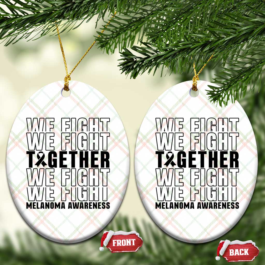 Melanoma Support Warrior Ceramic Ornament We Fight Together TS12 Print Your Wear