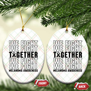 Melanoma Support Warrior Ceramic Ornament We Fight Together TS12 Print Your Wear