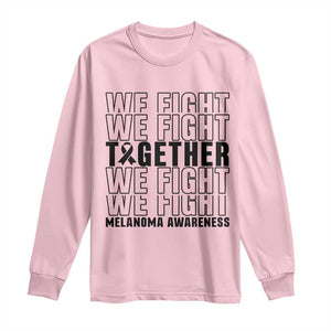 Melanoma Support Warrior Long Sleeve Shirt We Fight Together TS12 Light Pink Print Your Wear