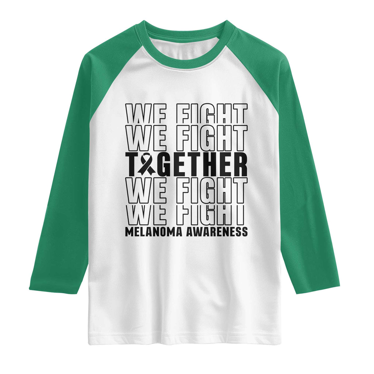 Melanoma Support Warrior Raglan Shirt We Fight Together TS12 White Kelly Green Print Your Wear