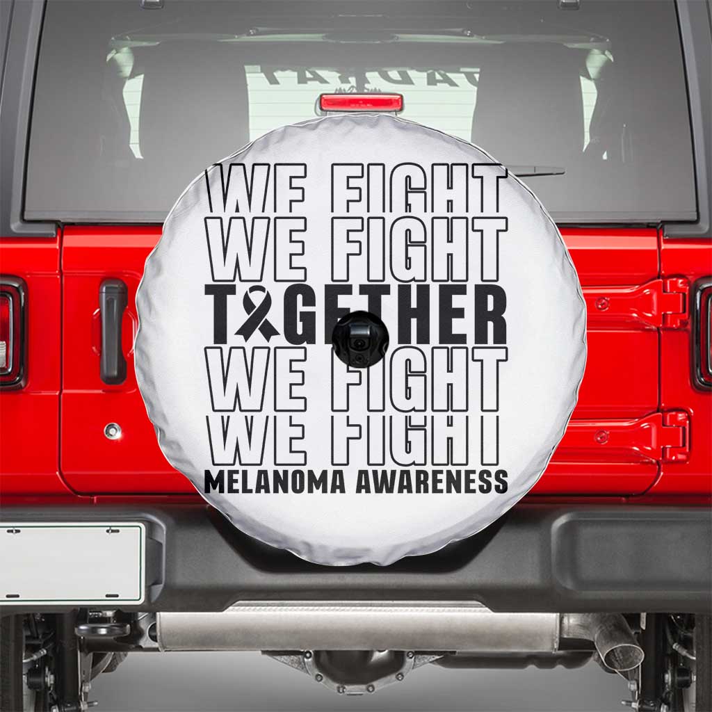 Melanoma Support Warrior Spare Tire Cover We Fight Together TS12 White Print Your Wear