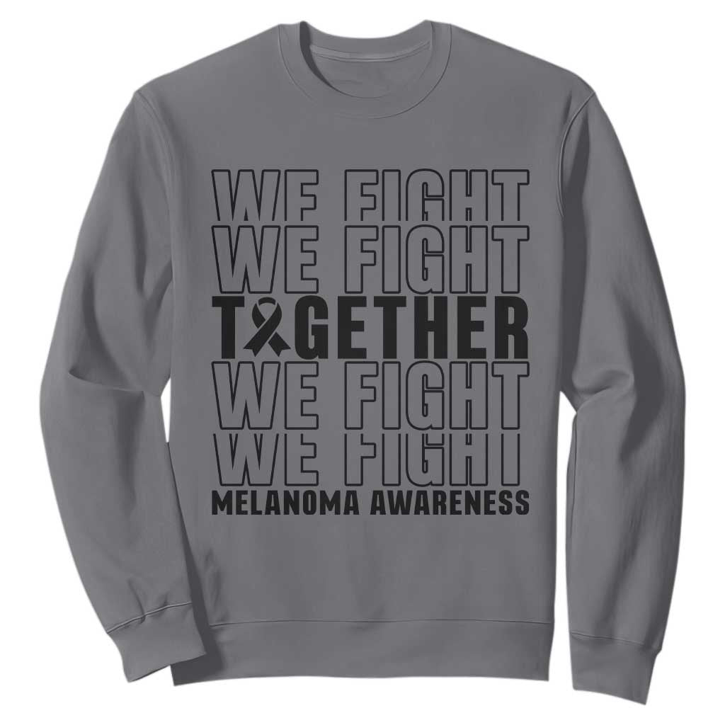 Melanoma Support Warrior Sweatshirt We Fight Together TS12 Charcoal Print Your Wear