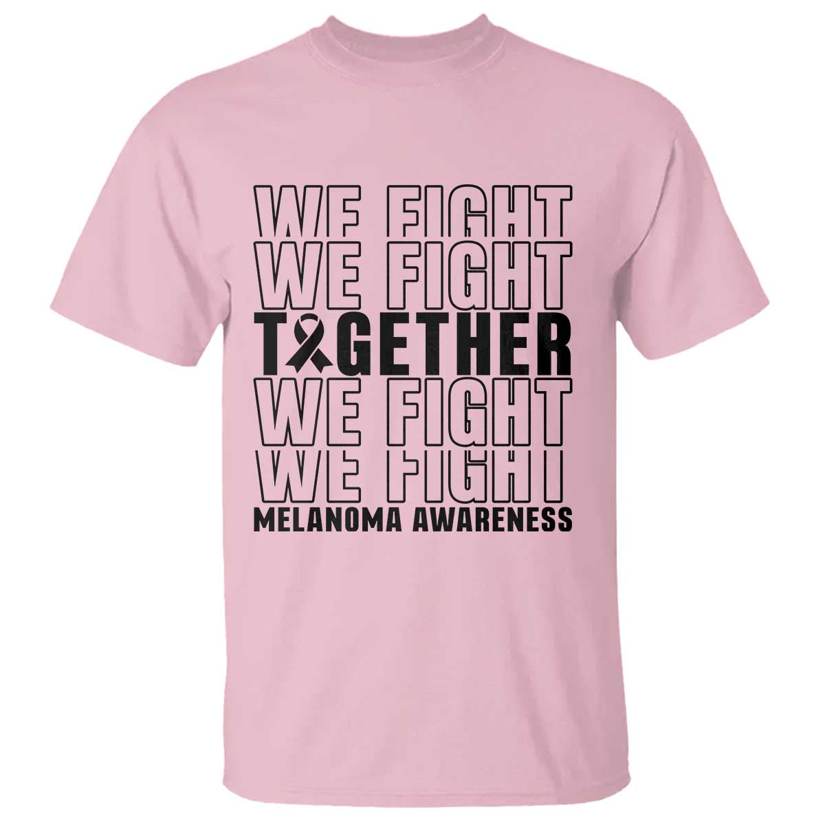 Melanoma Support Warrior T Shirt We Fight Together TS12 Light Pink Print Your Wear
