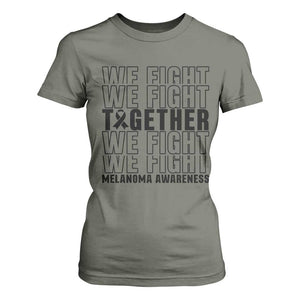 Melanoma Support Warrior T Shirt For Women We Fight Together TS12 Military Green Print Your Wear