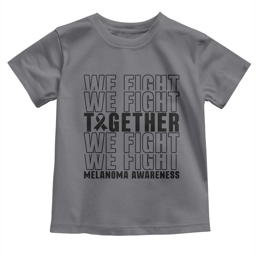 Melanoma Support Warrior Toddler T Shirt We Fight Together TS12 Charcoal Print Your Wear
