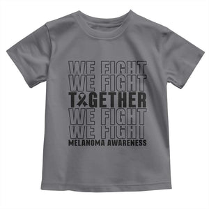 Melanoma Support Warrior Toddler T Shirt We Fight Together TS12 Charcoal Print Your Wear