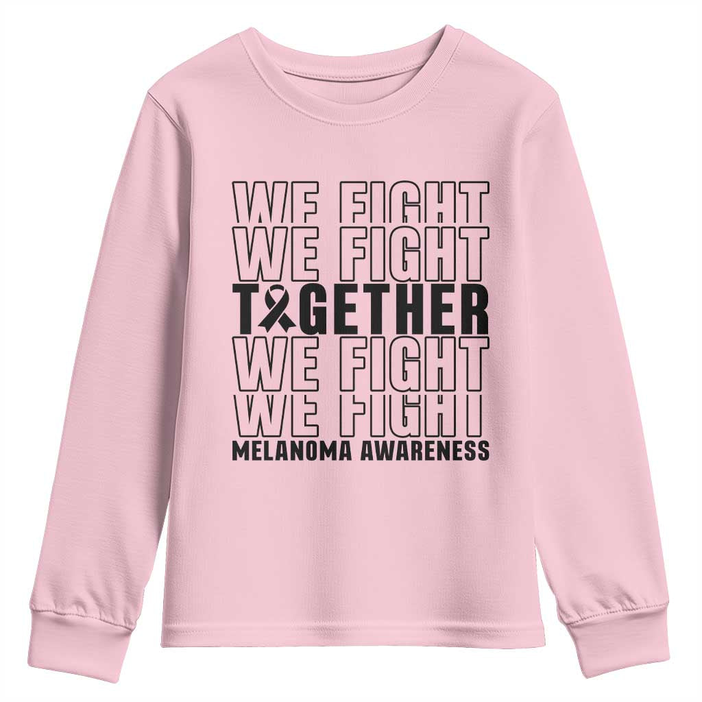 Melanoma Support Warrior Youth Sweatshirt We Fight Together TS12 Light Pink Print Your Wear