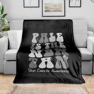 Skin Cancer Warrior Throw Blanket Pale Is The New Tan TS12 Print Your Wear