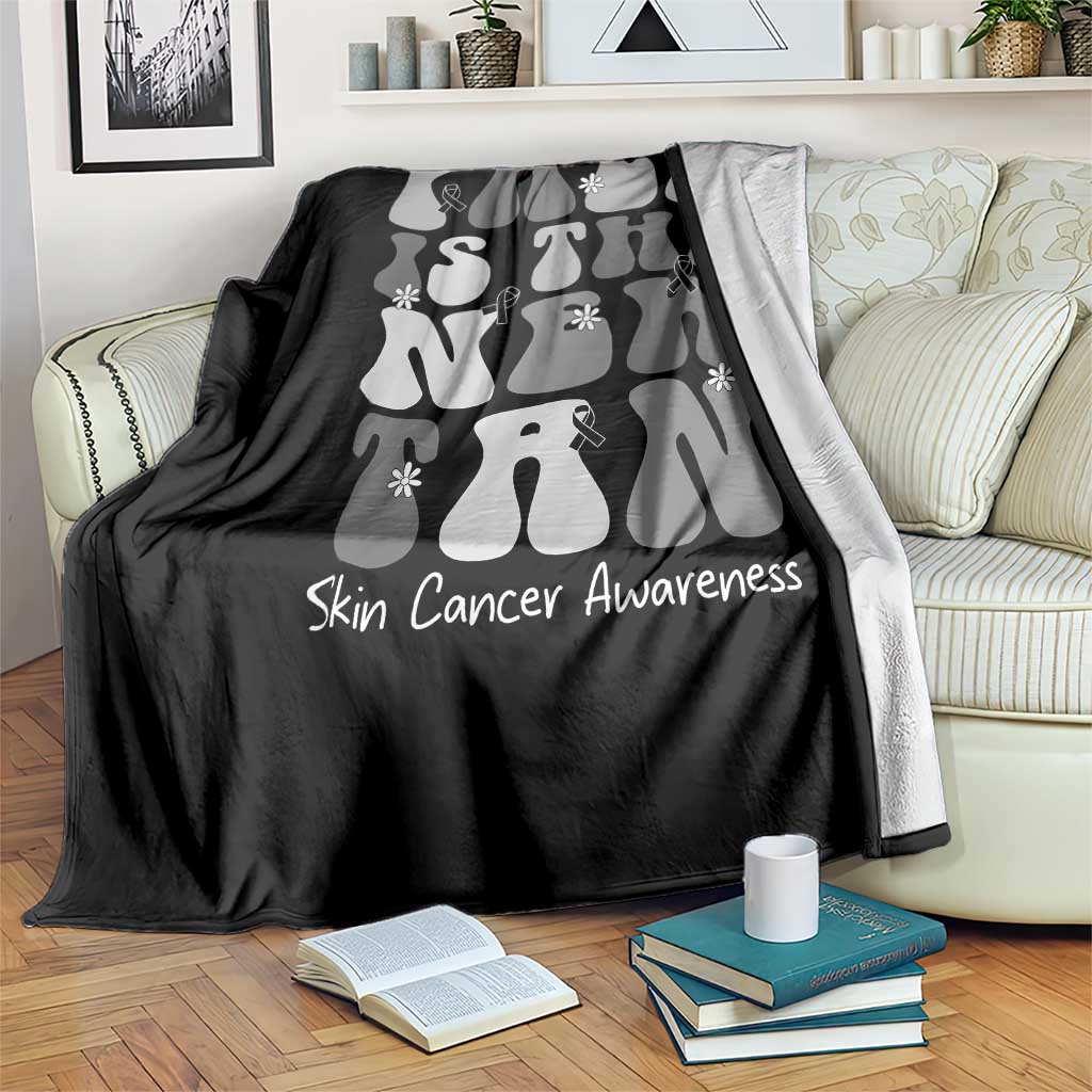Skin Cancer Warrior Throw Blanket Pale Is The New Tan TS12 Print Your Wear