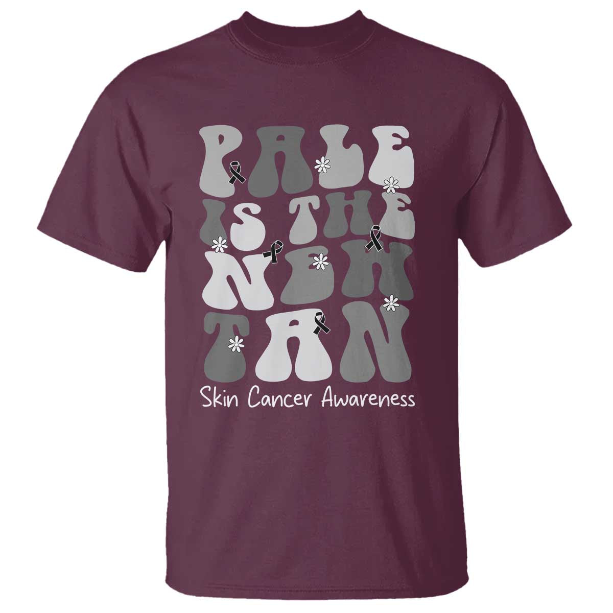 Skin Cancer Warrior T Shirt Pale Is The New Tan TS12 Maroon Print Your Wear